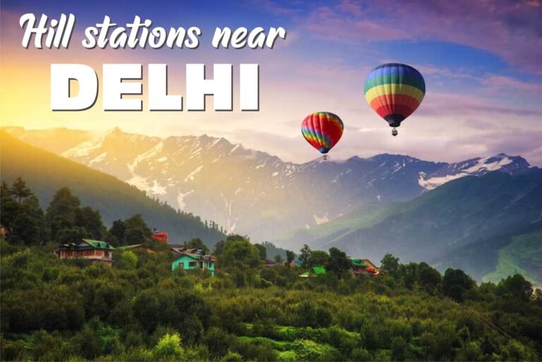 Seven Best Hill Stations Near Delhi - Ghoomophiro