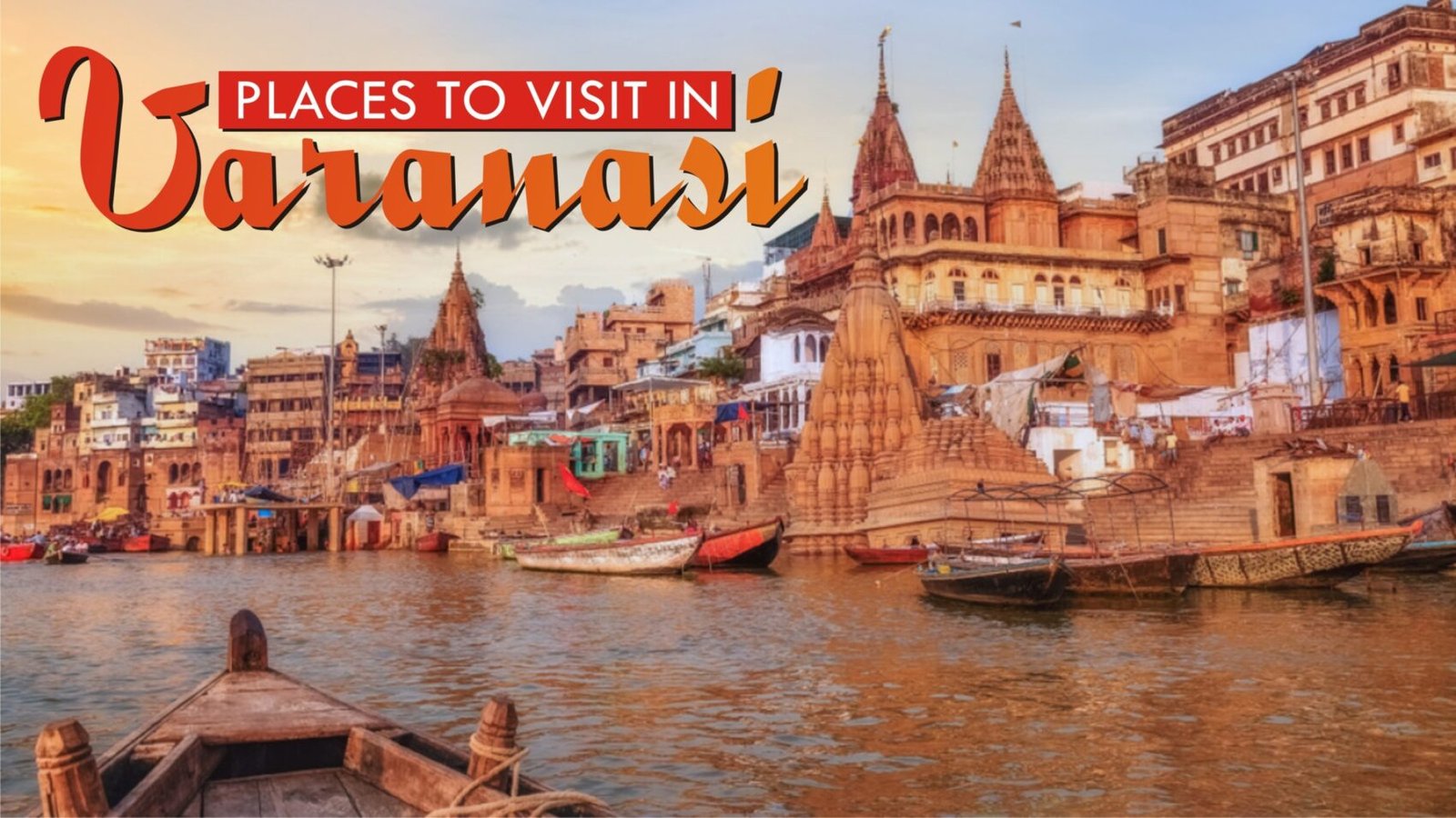 places to visit in varanasi with family