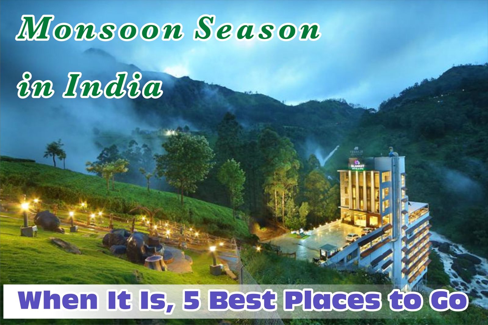 Top 10 places to visit in monsoon in India